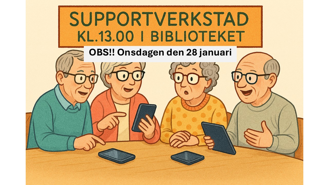 ONSDAG, Öppen supportverkstad 28 januari 2026, kl.13.00 i huvudbiblioteket